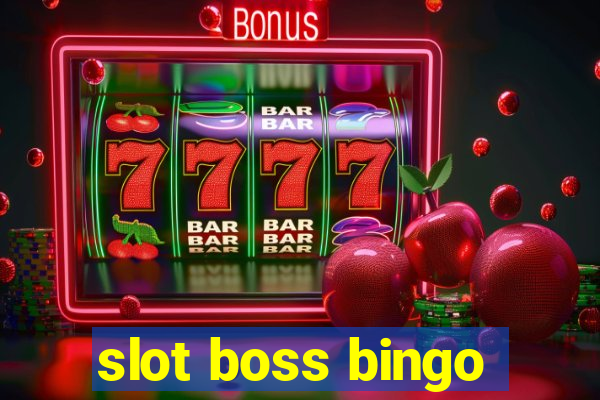 slot boss bingo