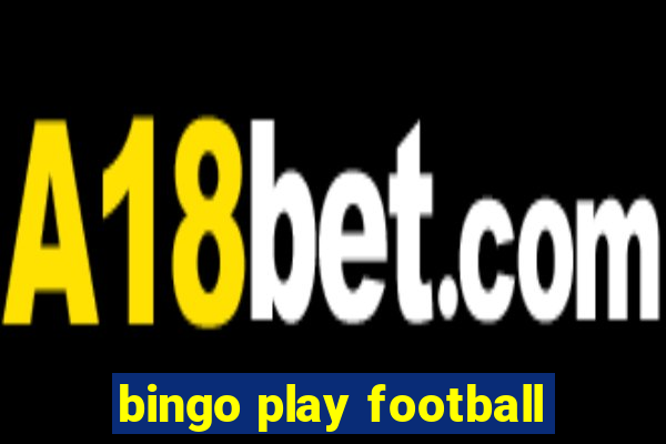 bingo play football