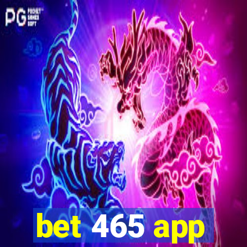 bet 465 app