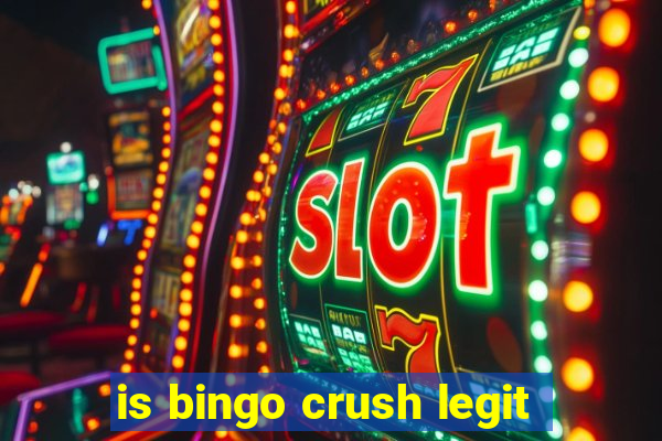 is bingo crush legit