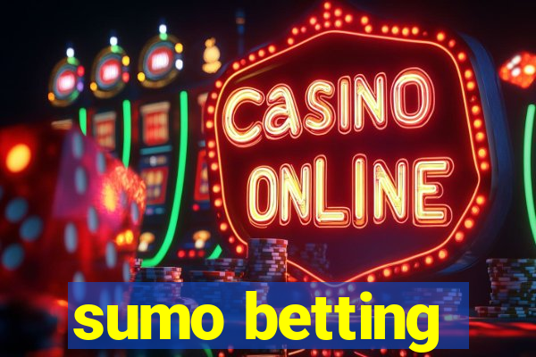 sumo betting