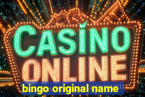 bingo original name