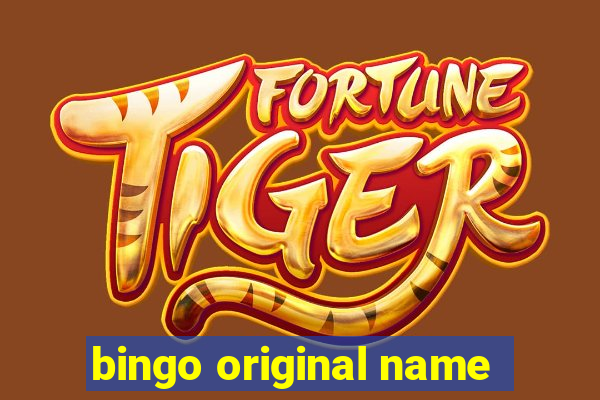 bingo original name