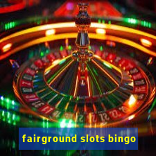 fairground slots bingo