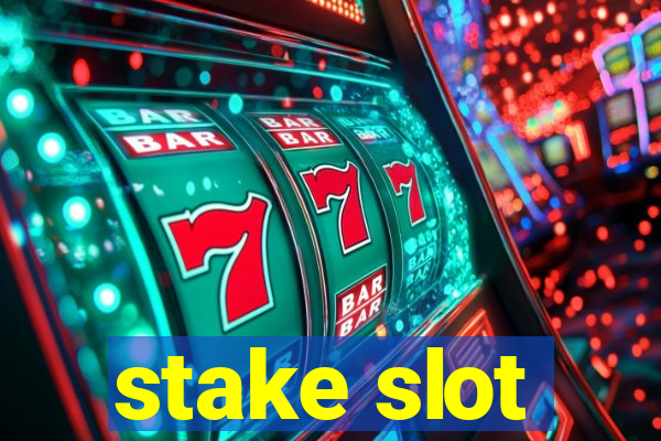 stake slot