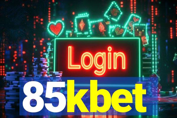 85kbet