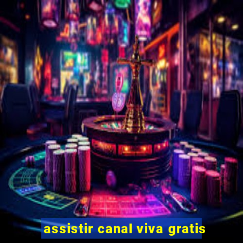 assistir canal viva gratis